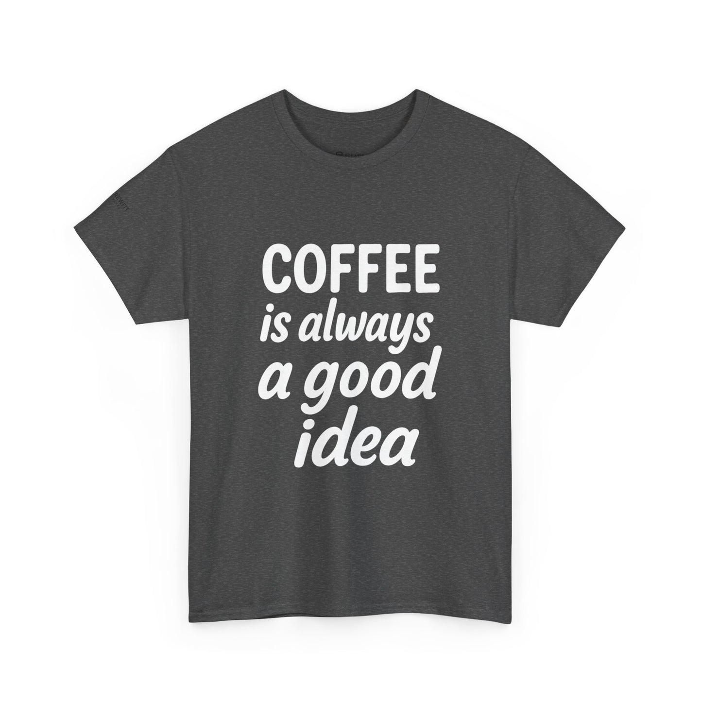 Coffee Lovers Unisex Heavy Cotton Tee, Casual Coffee Tee, Coffee Gift Shirt, Funny Statement T-Shirt, Matching Pajama Top