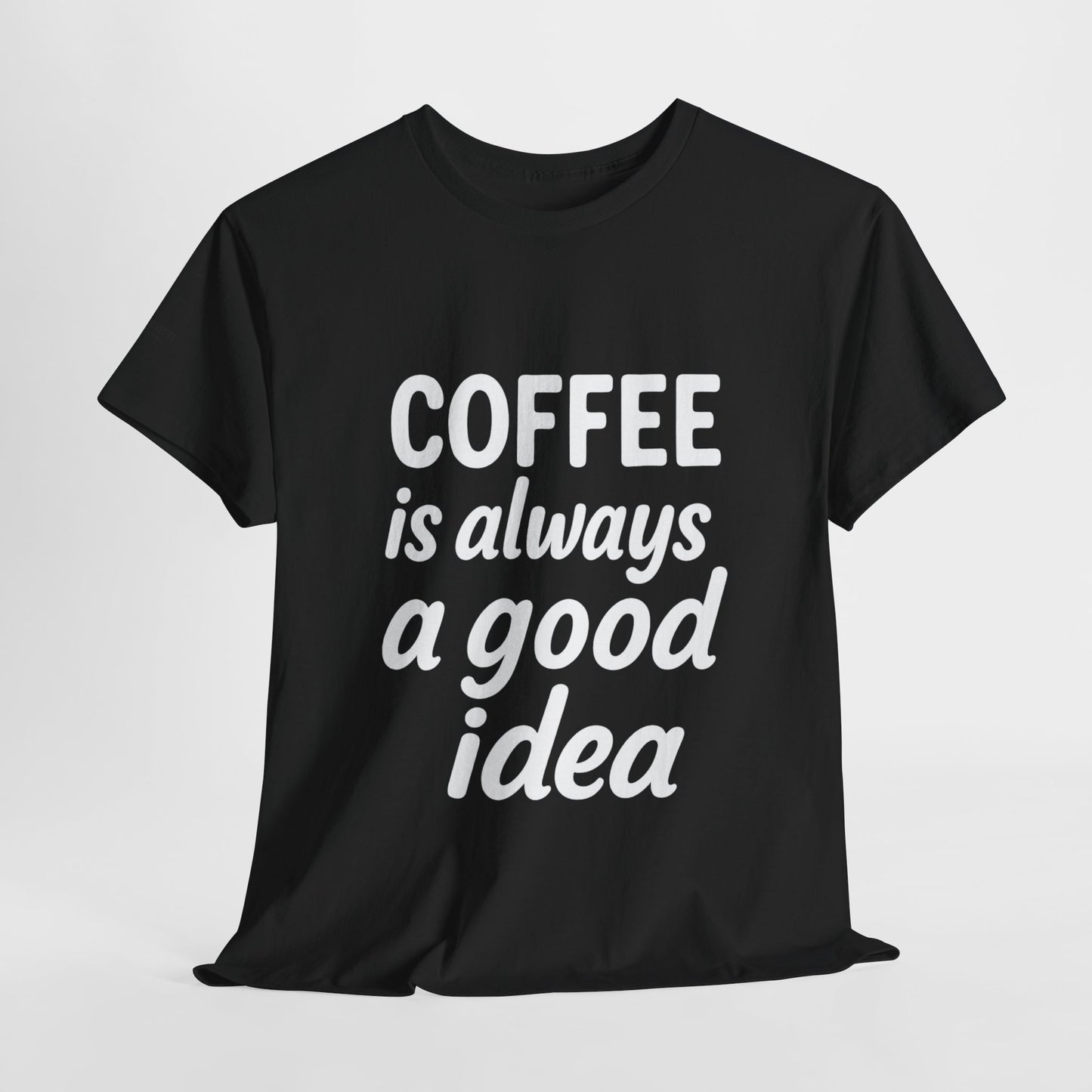 Coffee Lovers Unisex Heavy Cotton Tee, Casual Coffee Tee, Coffee Gift Shirt, Funny Statement T-Shirt, Matching Pajama Top