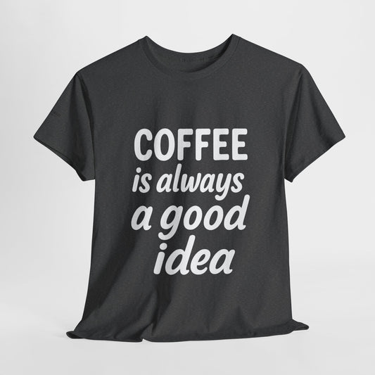 Coffee Lovers Unisex Heavy Cotton Tee, Casual Coffee Tee, Coffee Gift Shirt, Funny Statement T-Shirt, Matching Pajama Top