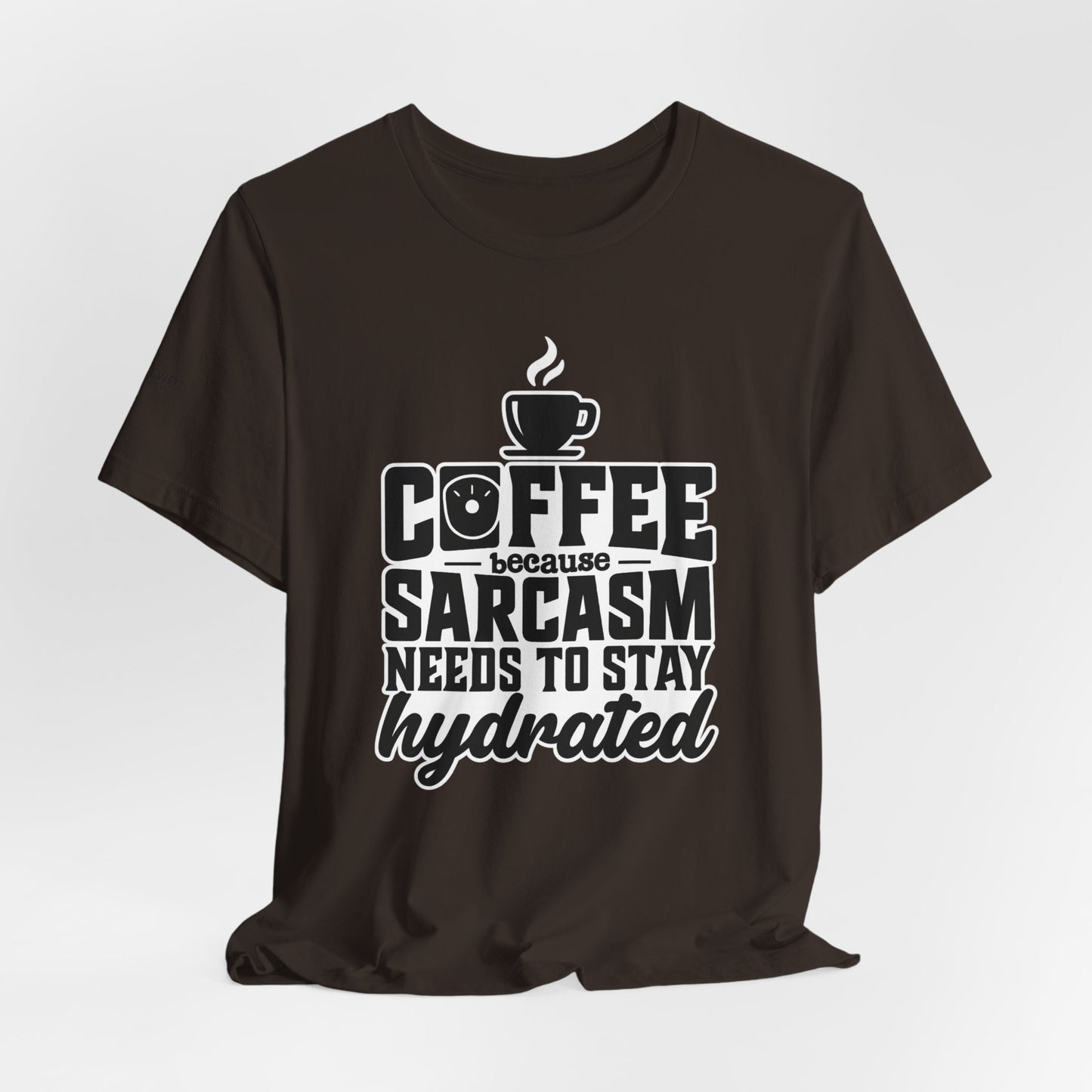 Coffee Sarcasm Unisex Tee, Funny Coffee Shirt, Gift for Coffee Lovers, Humor T-Shirt, Sarcastic Quote Tee