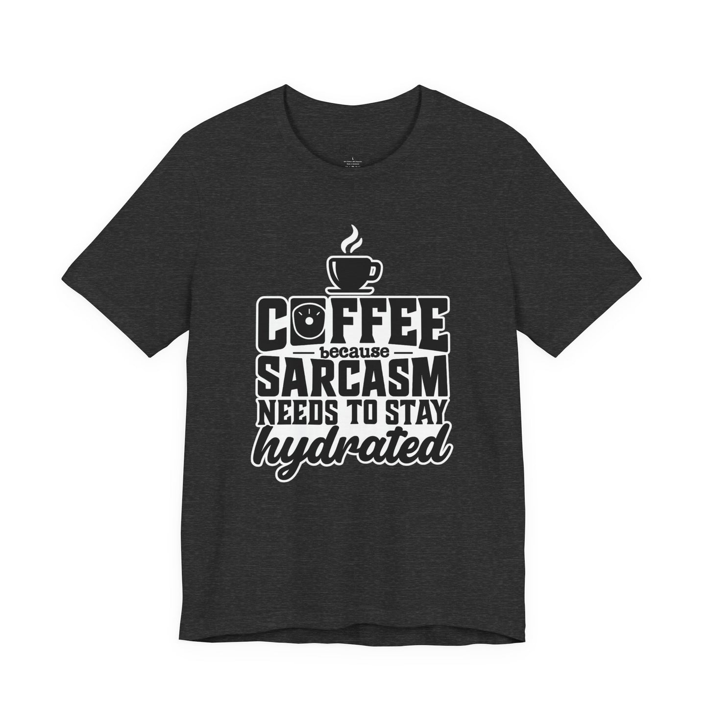 Coffee Sarcasm Unisex Tee, Funny Coffee Shirt, Gift for Coffee Lovers, Humor T-Shirt, Sarcastic Quote Tee