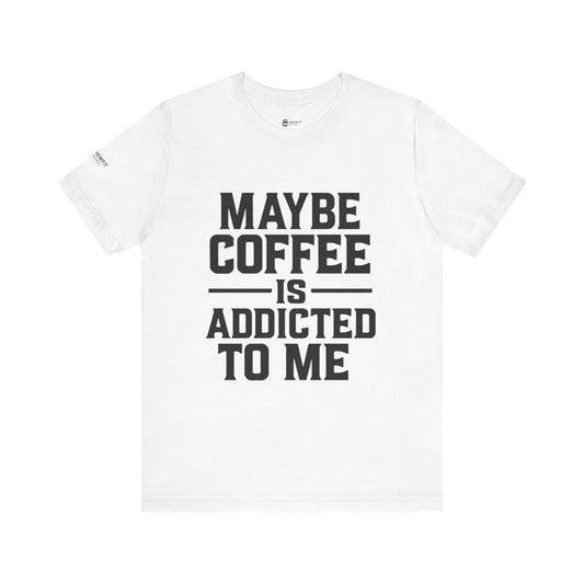 Coffee Addict Unisex Tee | Funny Coffee Lover Shirt, Perfect Gift for Baristas, Casual Wear, Birthday, Coffee Lovers