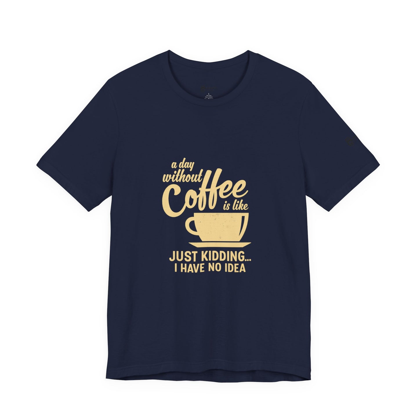 Coffee Lovers Unisex Tee - Fun Short Sleeve Shirt, Gift for Coffee Enthusiasts, Casual Wear, Birthday Gift, Everyday Comfort