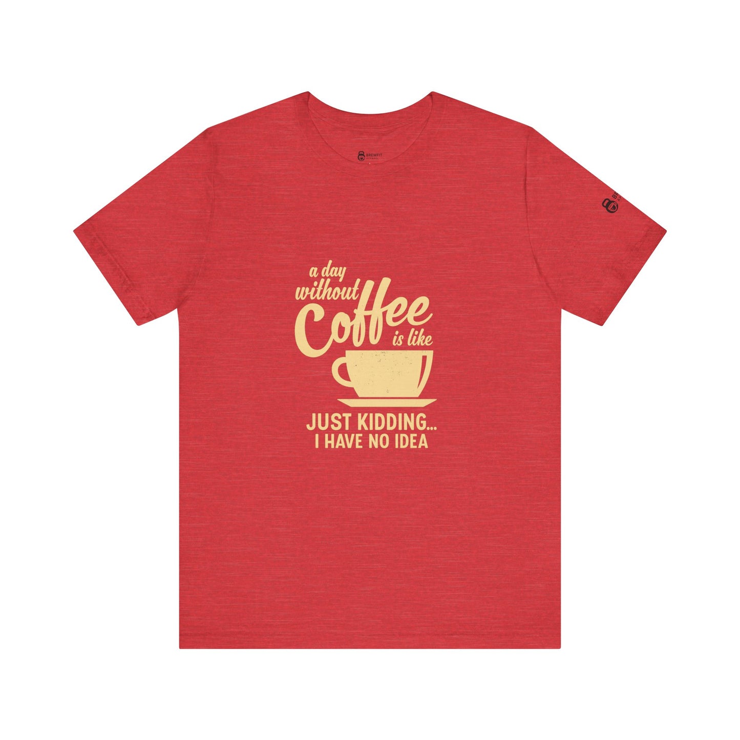 Coffee Lovers Unisex Tee - Fun Short Sleeve Shirt, Gift for Coffee Enthusiasts, Casual Wear, Birthday Gift, Everyday Comfort