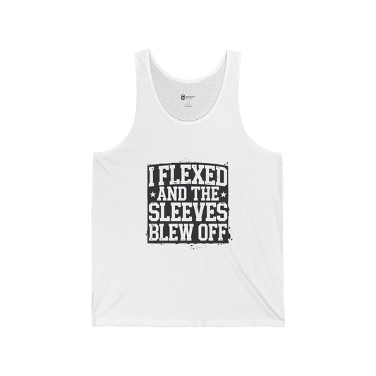 Unisex Jersey Tank - I Flexed and the Sleeves Blew Off, Gym Apparel, Fitness Gift, Workout Clothing, Summer Tank Top, Motivational Wear