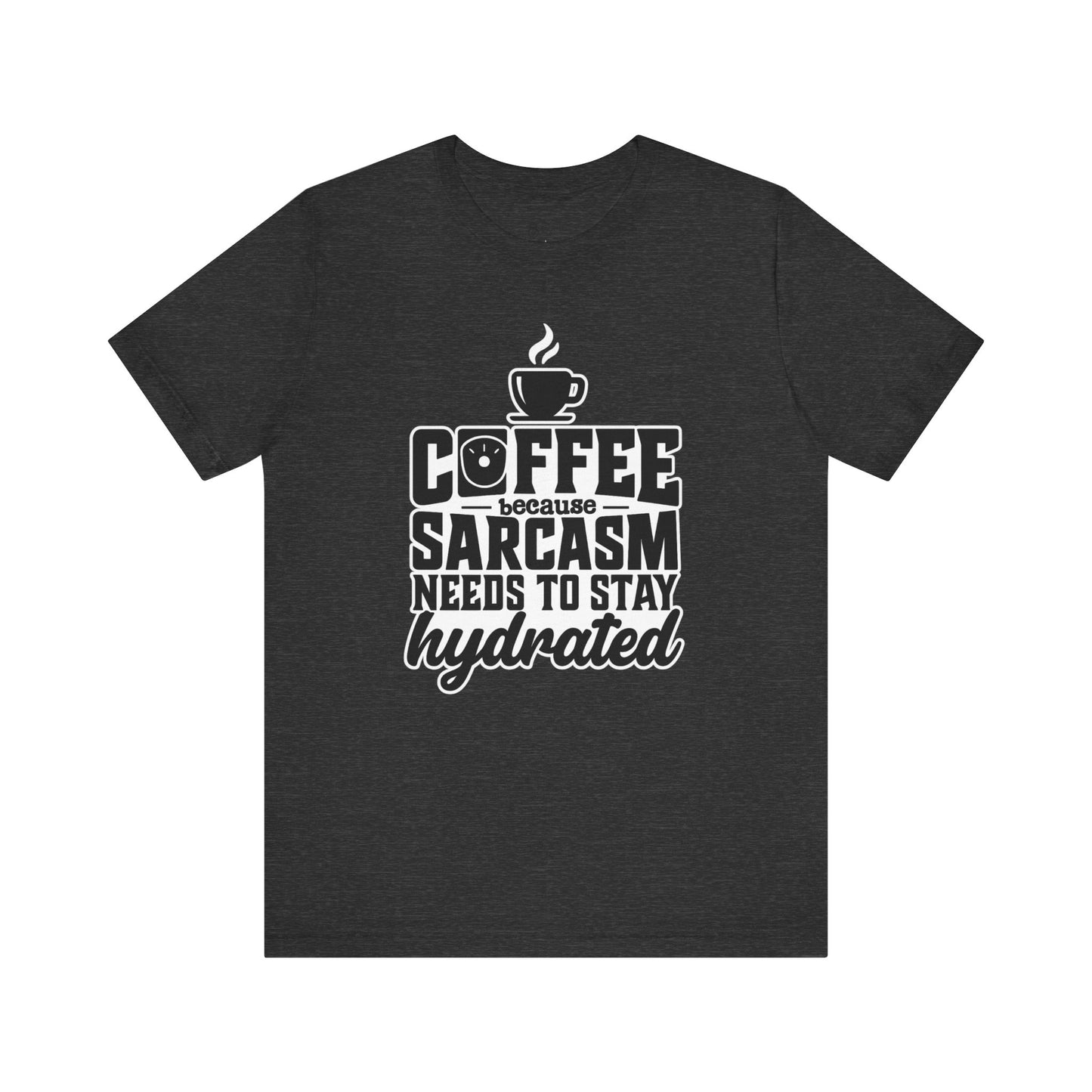 Coffee Sarcasm Unisex Tee, Funny Coffee Shirt, Gift for Coffee Lovers, Humor T-Shirt, Sarcastic Quote Tee